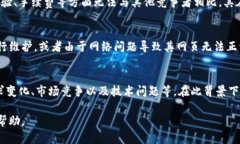 有关＂tp钱包＂的信息可能受到多种因素的影响。